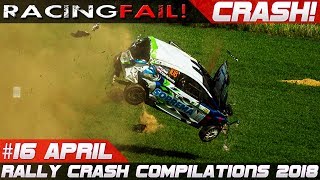 Racing and Rally Crash Compilation Week 16 April 2018  RACINGFAIL [upl. by Jessey]