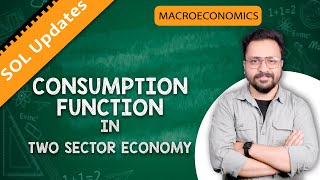 Consumption Function in two Sector Economy I Micro Economics I SOL Updates [upl. by Eissoj461]