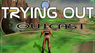 Trying Out Outcast 11 Enhanced Edition  Part 2 of 2 [upl. by Ramuk]