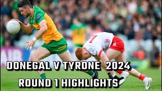 Donegal v Tyrone Highlights  2024 Championship Round 1 [upl. by Aicenert]