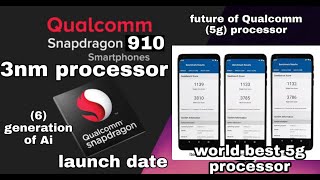 Snapdragon 910 Qualcomm Snapdragon 900 series Qualcomm Snapdragon 910 3nm 5g processor [upl. by Pettit]