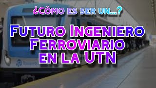 🚂Estudiar Ing Ferroviaria en la UTN 🚋 🚉Entrevista consejos y experiencias 🚆 Mente Ingenieril [upl. by Middendorf]