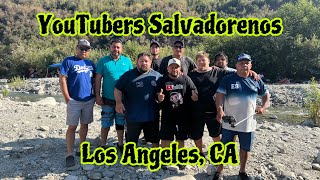 Gran Vacil Con Los Youtuberos Salvadoreños De Los Angeles CA [upl. by Liauqram]