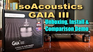 IsoAcoustics GAIA III  unbox install hear [upl. by Zalea]