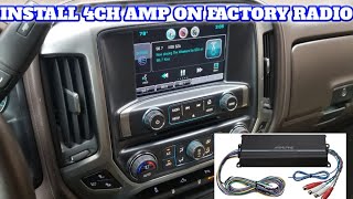 How to install a 4 channel amp to your factory radio in this 2015 Chevy Silverado [upl. by Callean]