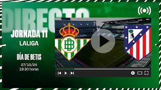 🚨 DIRECTO  Real Betis  Atlético de Madrid ⚽💚  VÍVELO CON NOSOTROS [upl. by Htebizile573]