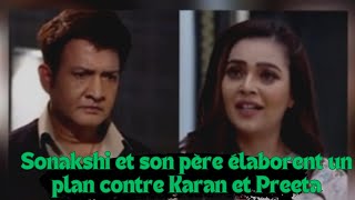 Lœuvre du destin Sonakshi et son père élaborent un plan contre Karan et Preeta [upl. by Conn211]