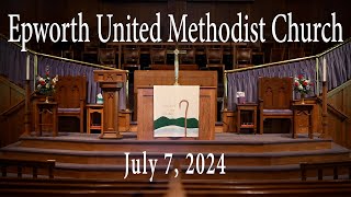 Epworth UMC online service for July 7 2024 [upl. by Valery235]