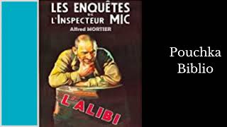 Livre Audio Inspecteur MIC LAlibi  ALFRED MORTIER [upl. by Ciardap319]