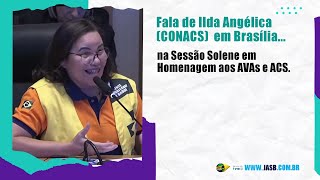 Fala de Ilda Angélica CONACS em Brasília na Sessão Solene em Homenagem aos AVAs e ACS [upl. by Neryt]