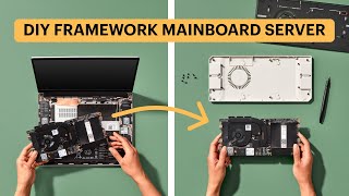 Turning a Framework Laptop 13 Mainboard into a Home Server  DIY  Tutorial [upl. by Gustie608]