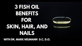 3 Fish Oil Benefits for Skin Hair and Nails [upl. by Maynard]