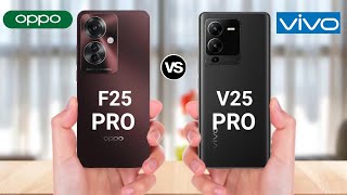 OPPO F25 PRO 5G vs VIVO V25 PRO 5G [upl. by Annaig610]