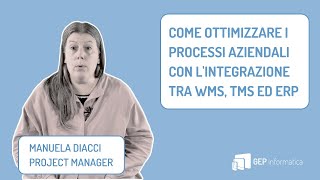 Come Ottimizzare i processi aziendali con lintegrazione tra WMS TMS ed ERP  IML di Gep [upl. by Scottie346]