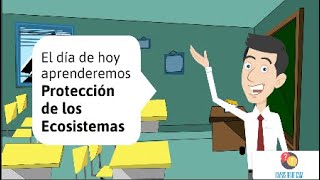 Clases de CIENCIAS NATURALES para niños 📚 PROTECCION de los Ecosistemas [upl. by Salangia]