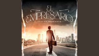 El Empresario [upl. by Bernarr]