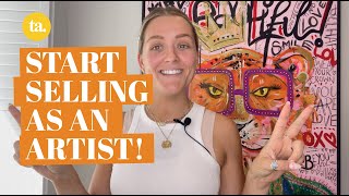 SELL YOUR ART How to start selling as an artist [upl. by Anwahsad]