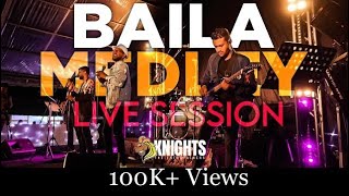 Baila බයිල​ Medley by Knights [upl. by Charron]