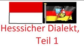 Hessischer Dialekt Teil 1 [upl. by Joscelin]