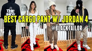 BEST CARGO PANT FOR JORDAN 4  BEST AFFORDABLE PRICES BLACKTAILOR [upl. by Anairuy]