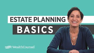 Estate Planning Basics  Estate Planning Essentials  WealthCounsel [upl. by Rosenzweig]