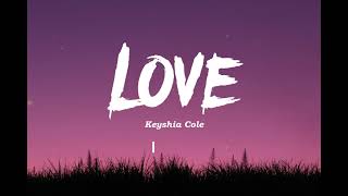 Love  Keyshia Cole Lyrics [upl. by Bolanger]