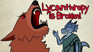 Lycanthropy is Broken in DampD 5e  Ultimate Guide to Werewolves [upl. by Enrahs734]