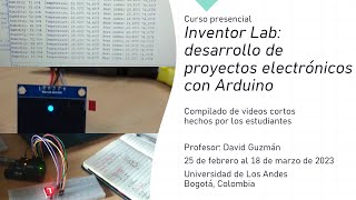 compilado curso Inventor Lab desarrollo de proyectos electrónicos con Arduino 2023 [upl. by Ovatsug390]