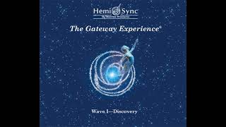 The Gateway Experience Wave 1 Discovery 6 Free Flow 10  Monroe Institute HemiSync Tapes [upl. by Anilrahc]