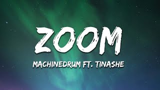 Machinedrum feat Tinashe  ZOOM Lyrics [upl. by Ram]