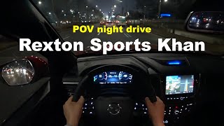 2022 Ssangyong Rexton sports khan POV night drive review [upl. by Nada]