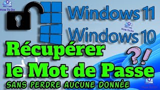 RECUPERER FACILEMENT LE MOT DE PASSE WINDOWS Sans Perte de Donnée Mot de Passe Oublié Windows 10 [upl. by Llenoj]