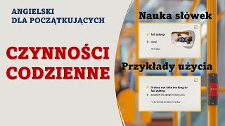 Czynnośći codzienne ANGIELSKI DLA POCZĄTKUJĄCYCH Nauka słówek i przykłady zdań OPISYWANIE DNIA [upl. by Aroc]