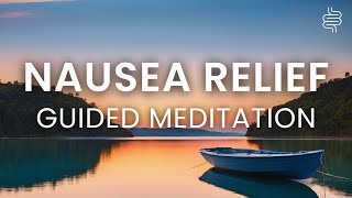 Hypnosis Meditation for Nausea Relief Regain Comfort and Calm [upl. by Odele]