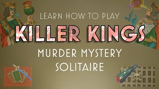 KILLER KINGS  Murder Mystery Solitaire  Learn How To Play [upl. by Corder]