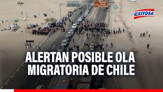 🔴🔵¡Atención Alertan posible ola migratoria desde Chile ¿Cuál es la razón [upl. by Immanuel]