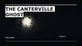 The Canterville Ghost by Oscar Wilde Chapter 2 [upl. by Egap]