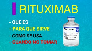 💊💊RITUXIMAB💊💊PARA QUE SIRVE💊💊 CUANDO NO TOMAR💊💊 COMO SE USA rituxan [upl. by Rabbi]