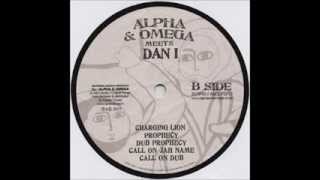 Alpha amp Omega meets Dan I  Call On Jah Name  Dub [upl. by Wallack]