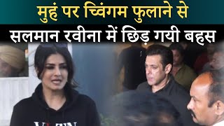 Heated Argument Between Raveena And Salman Khan [upl. by Deevan]