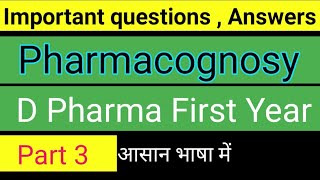 Important questions of pharmacognosy part 3 d pharma first year [upl. by Grimes]