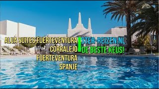 Alua Suites Fuerteventur Corralejo Fuerteventura Spanje  Ster Reizen [upl. by Anev]