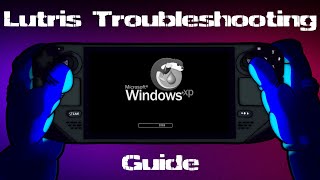 Ultimate Lutris Troubleshooting Guide for Steam Deck [upl. by Alliuqa]