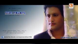 Teri Yaadein  Parwan Khan  Official Music Video [upl. by Baldridge]