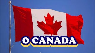 O CANADA National Anthem  O Canada Song with Lyrics [upl. by Anifled]