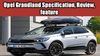 Opel Grandland 2022 New Car  Opel Grandland Specification Review Price  Car Ideas [upl. by Trina197]