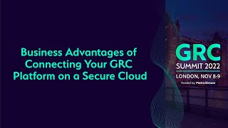 Business Advantages of Connecting your GRC Platform on a Secure Cloud GRC Summit 2022 [upl. by Ahsiemak]