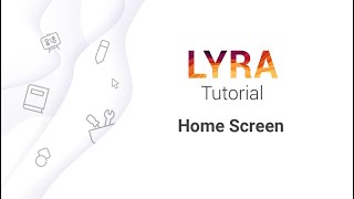 LYRA Tutorial  HomeScreen [upl. by Dorkus]