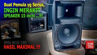 Buat Pemula yg Serius Pingin Ngrakit Speaker Komponen speaker BMA W15190 [upl. by Burnie]