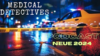 Medical Detectives  NEUE Folgen 2024 Deutsch DOKU PODCAST Übersetzung des Autors STAFFEL 11 [upl. by Zonnya]